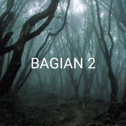 Menguak Misteri Sebuah Desa Bagian 2