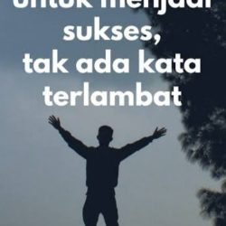 Tidak Ada Kata Terlambat