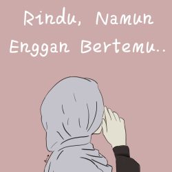 Rindu Namun Enggan Bertemu